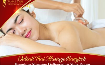 Outcall Thai Massage Bangkok – Premium Massage Delivered to Your Room