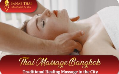 Thai Massage Bangkok – Traditional Healing Massage in the City