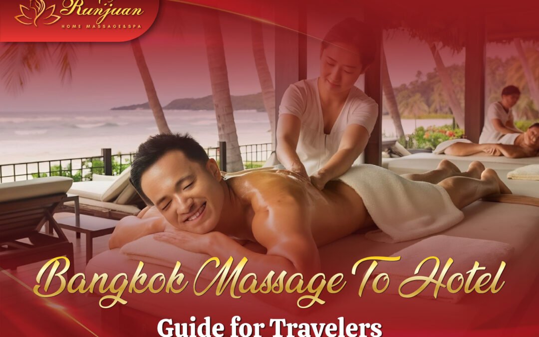 Bangkok Massage To Hotel: Is It Really Worth It? Why It’s Becoming a Popular Choice Among Tourists