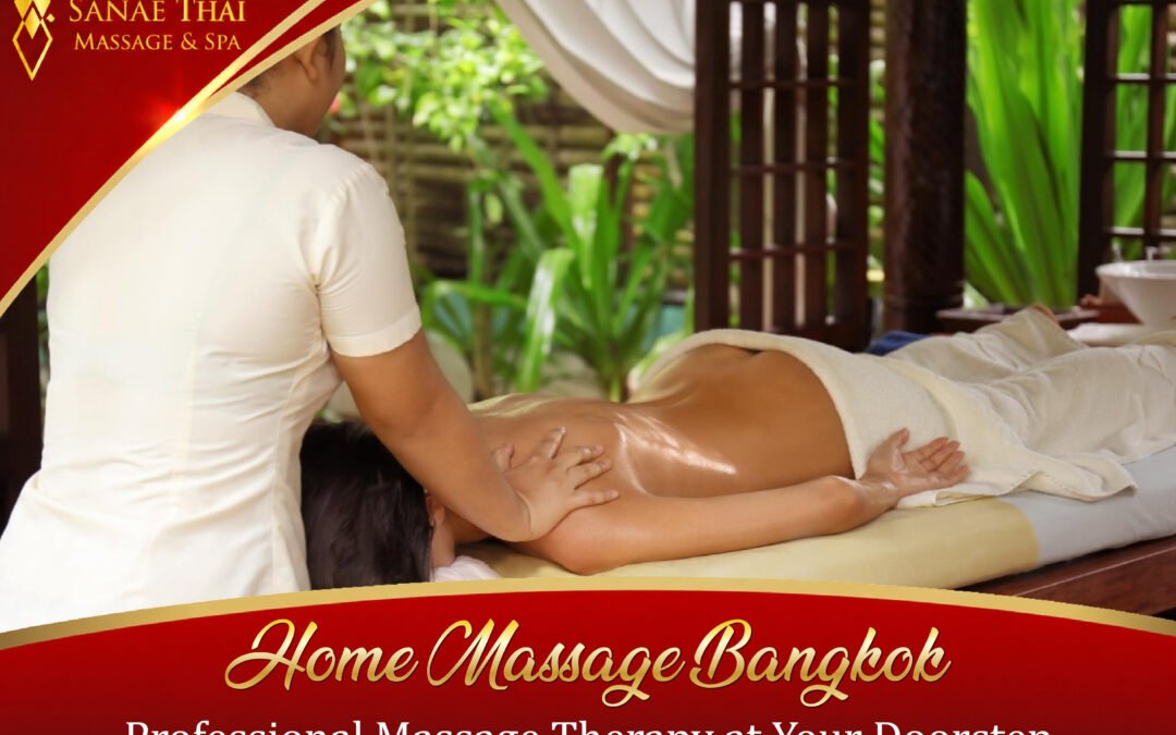 Home Massage Bangkok – Professional Massage Therapy at Your Doorstep